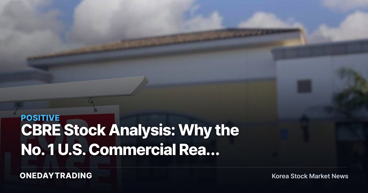 CBRE Stock Analysis: Why the No. 1 U.S. Commercial Real Estate Firm Deserves Attention