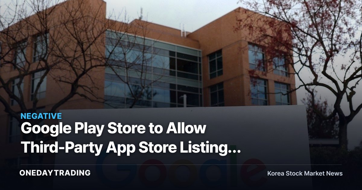 Google Play Store to Allow Third-Party App Store Listings in the US Starting the 22nd, Cracking Open Commission Structure
