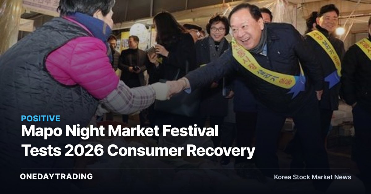 Mapo Night Market Festival Tests 2026 Consumer Recovery