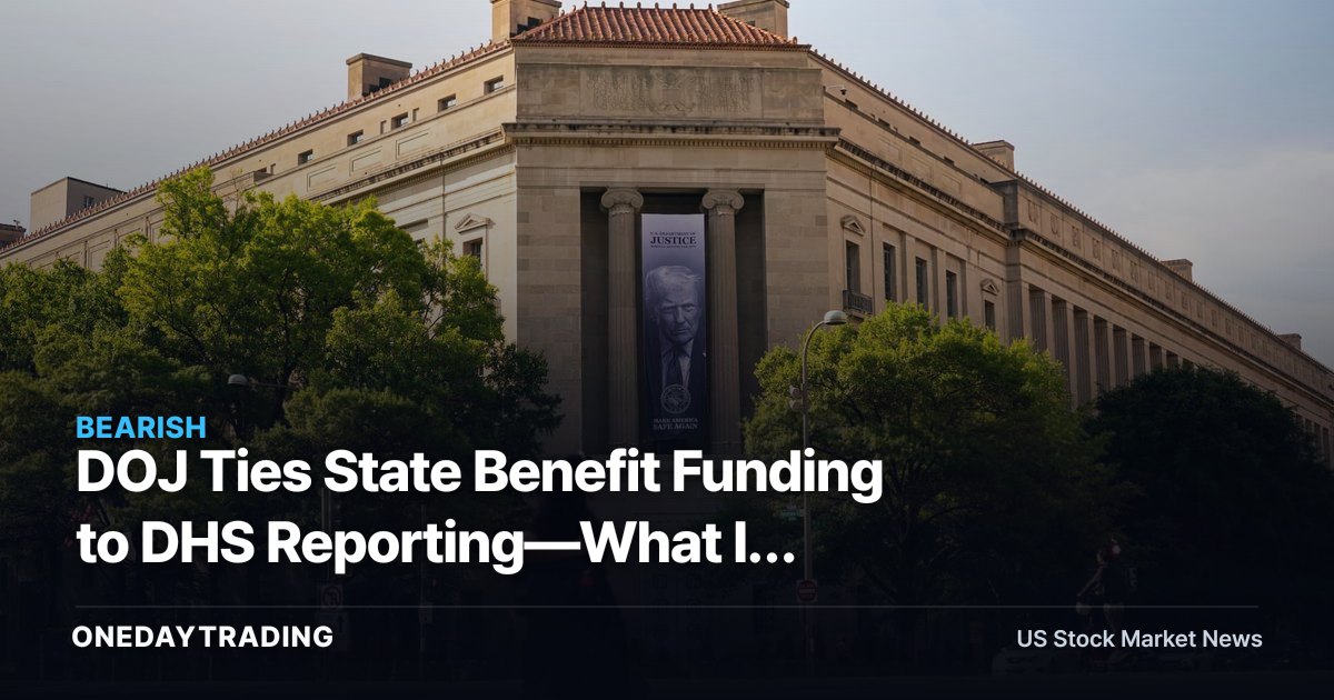 DOJ Ties State Benefit Funding to DHS Reporting—What Is Actually at Risk