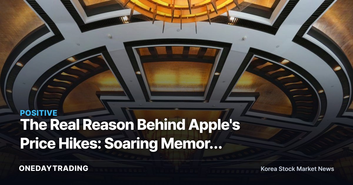 The Real Reason Behind Apple's Price Hikes: Soaring Memory Chip Prices Drove KOSPI and Taiwan's Stock Market to All-Time Highs