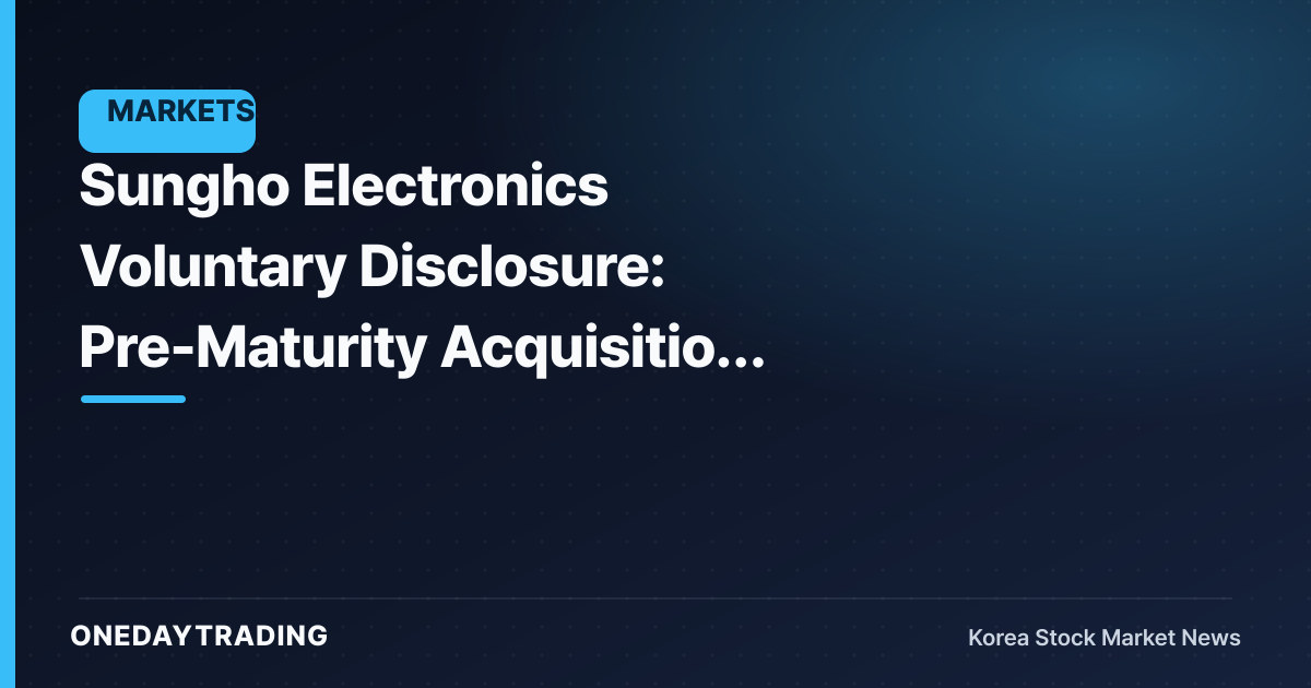Sungho Electronics Voluntary Disclosure: Pre-Maturity Acquisition and Resale of 14th-Series BW