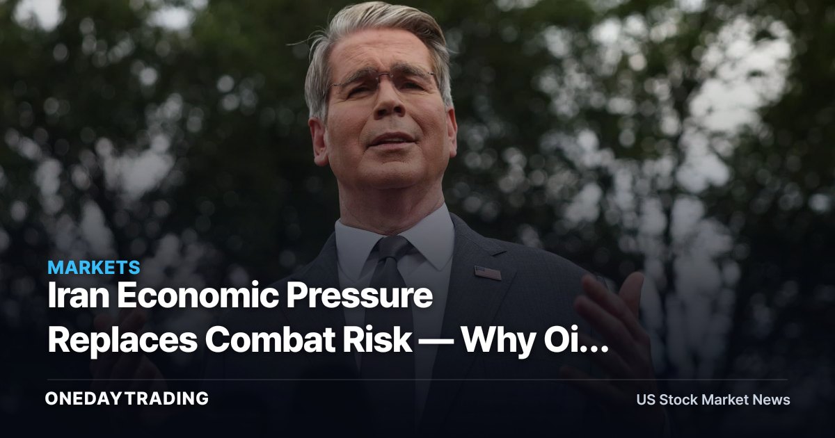 Iran Economic Pressure Replaces Combat Risk — Why Oil Premiums May Narrow