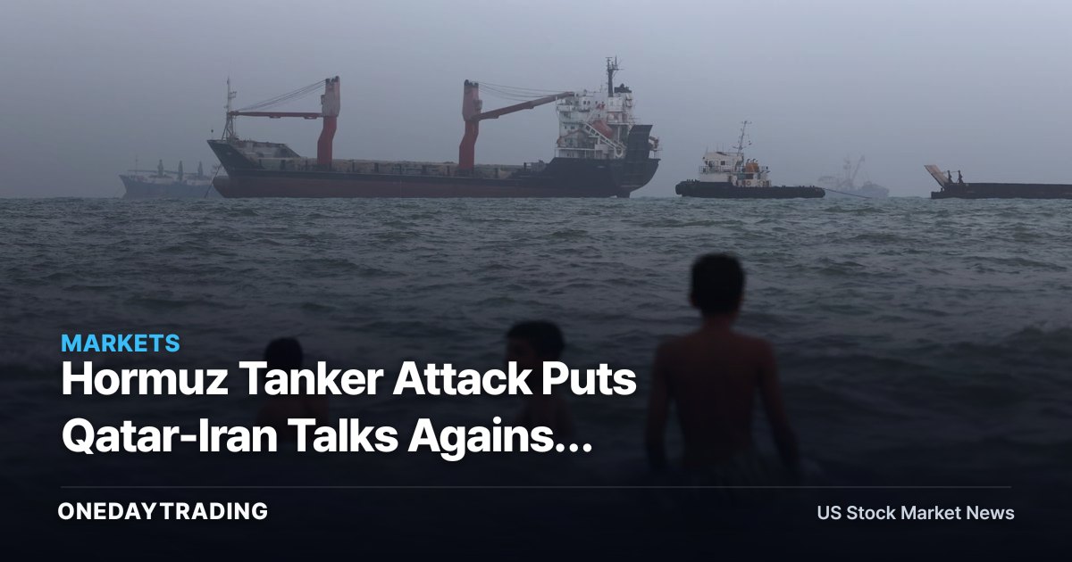 Hormuz Tanker Attack Puts Qatar-Iran Talks Against Trump's Claim