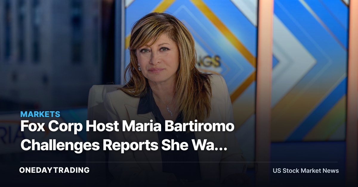Fox Corp Host Maria Bartiromo Challenges Reports She Was Fired