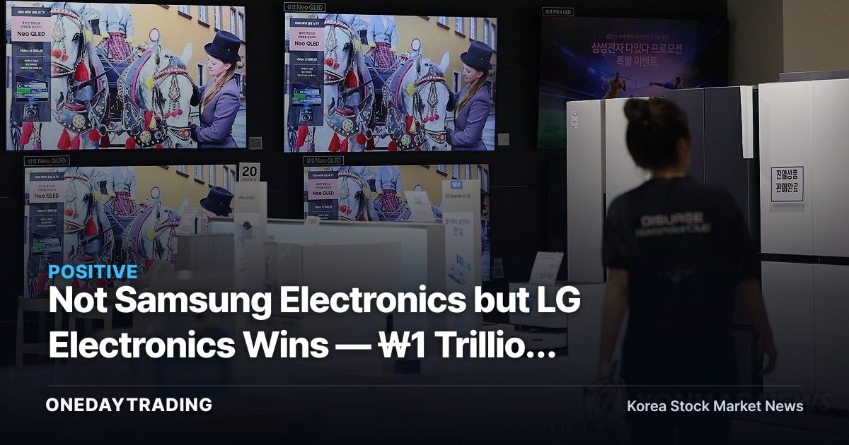 Not Samsung Electronics but LG Electronics Wins — ₩1 Trillion Operating Profit Gap Emerges in Home Appliances and HVAC