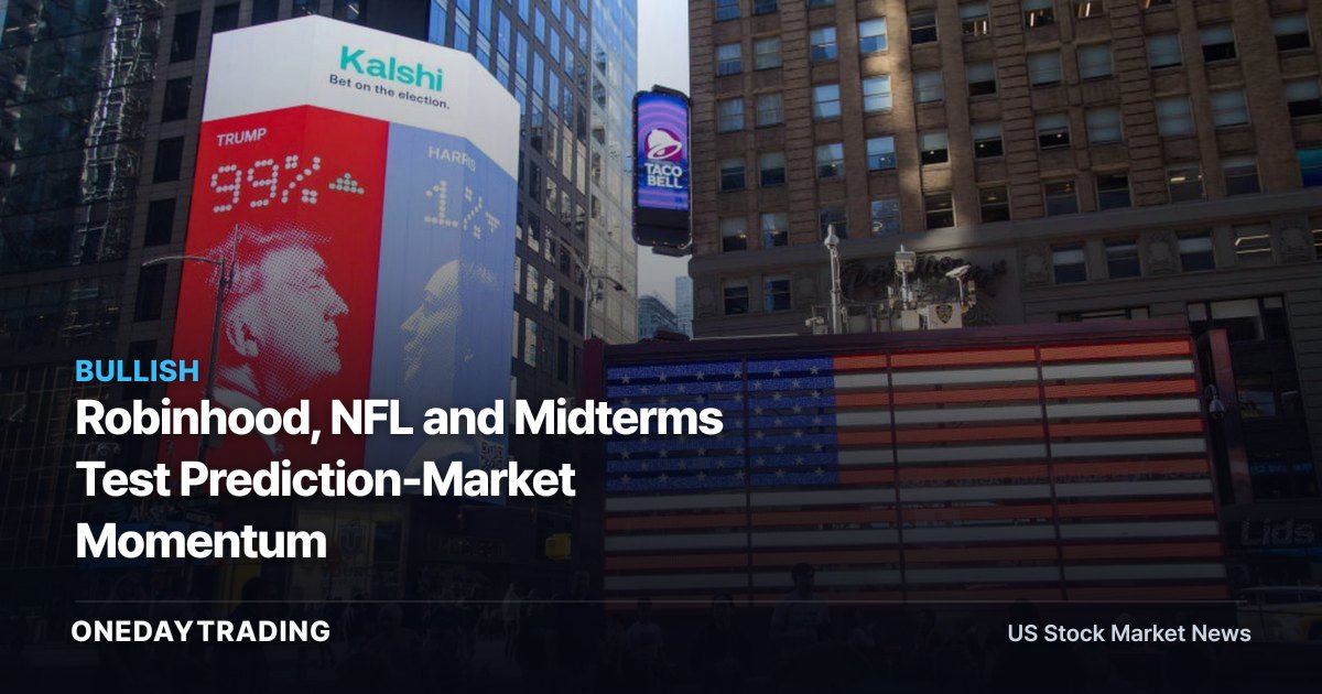 Robinhood, NFL and Midterms Test Prediction-Market Momentum