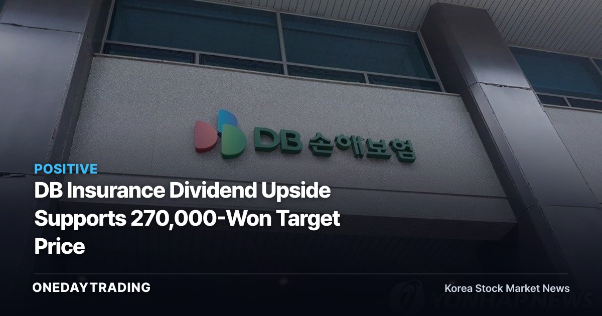 DB Insurance Dividend Upside Supports 270,000-Won Target Price