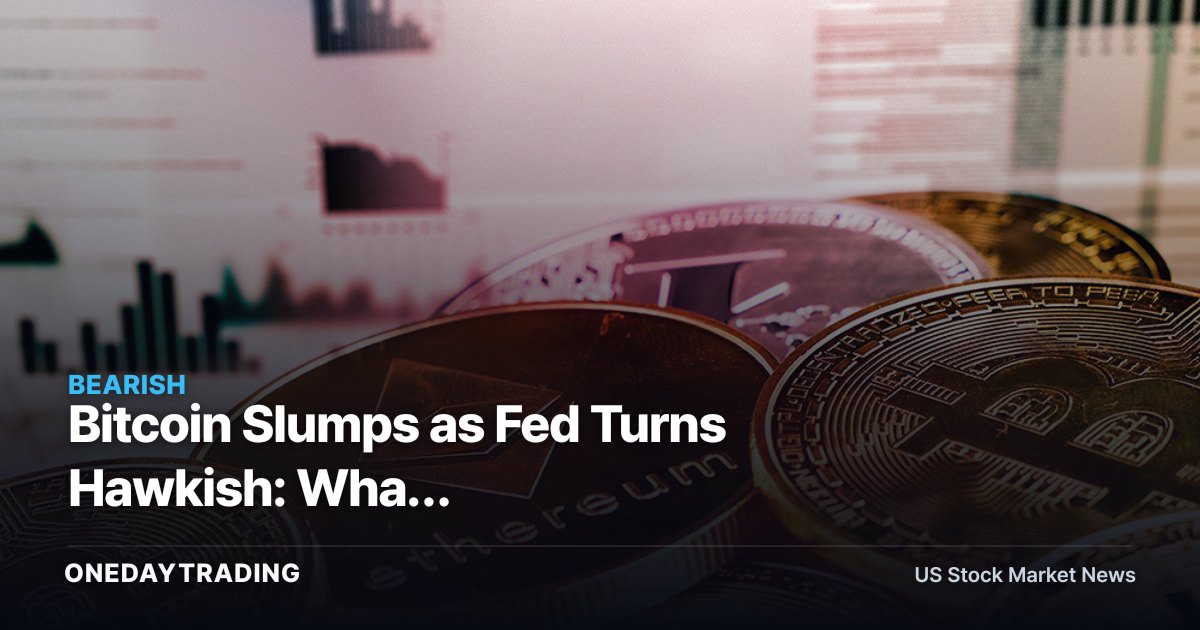 Bitcoin Slumps as Fed Turns Hawkish: What Higher-for-Longer Rates Mean for COIN, MSTR, Miners