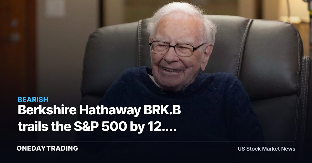 Berkshire Hathaway BRK.B trails the S&P 500 by 12.2 points as Buffett turns 96