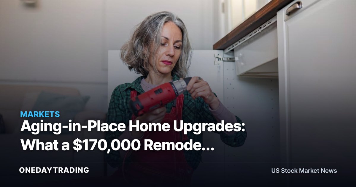 Aging-in-Place Home Upgrades: What a $170,000 Remodel Signals for Home Improvement and Senior-Care Stocks