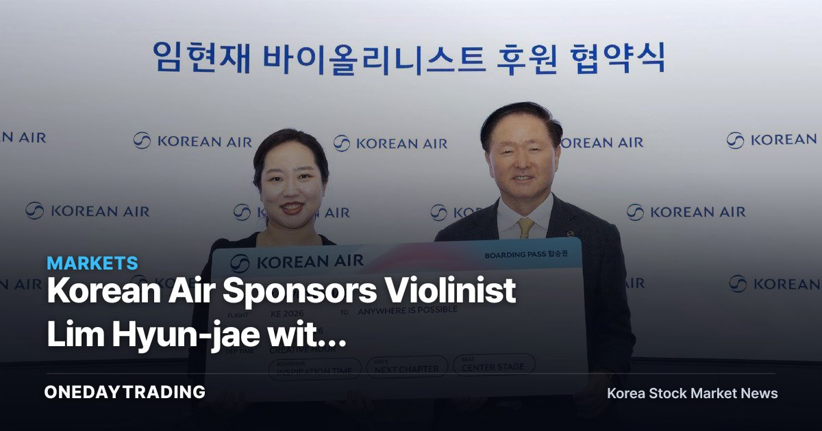 Korean Air Sponsors Violinist Lim Hyun-jae with International Flight Tickets — Why Vice Chairman Woo Ki-hong Got Involved