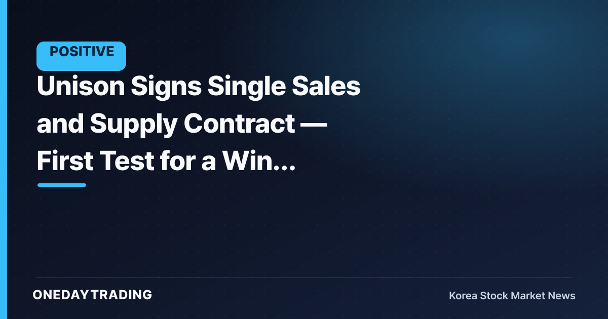 Unison Signs Single Sales and Supply Contract — First Test for a Wind Power Business Still in the Red