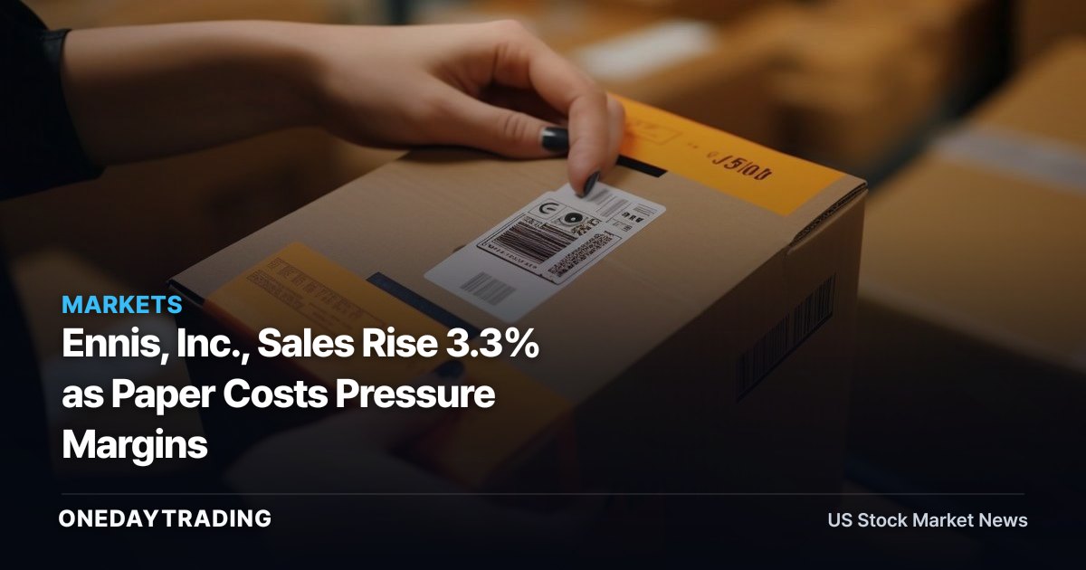 Ennis, Inc., Sales Rise 3.3% as Paper Costs Pressure Margins