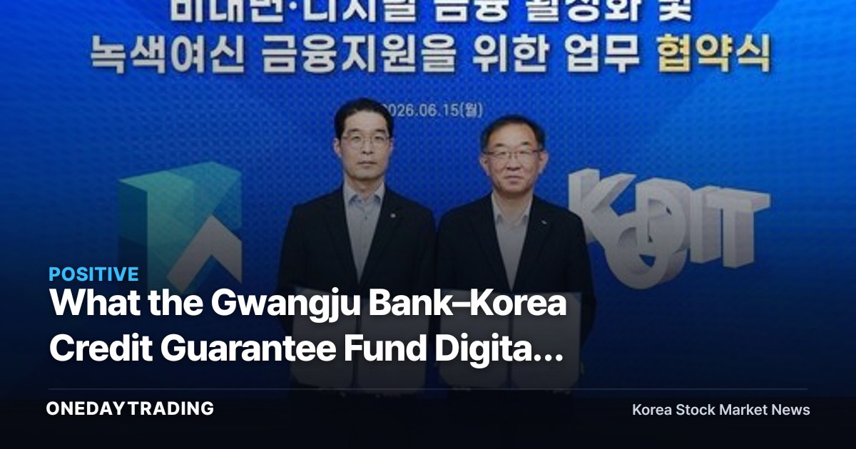 What the Gwangju Bank–Korea Credit Guarantee Fund Digital Finance Pact Means for JB Financial's Regional SME Lending