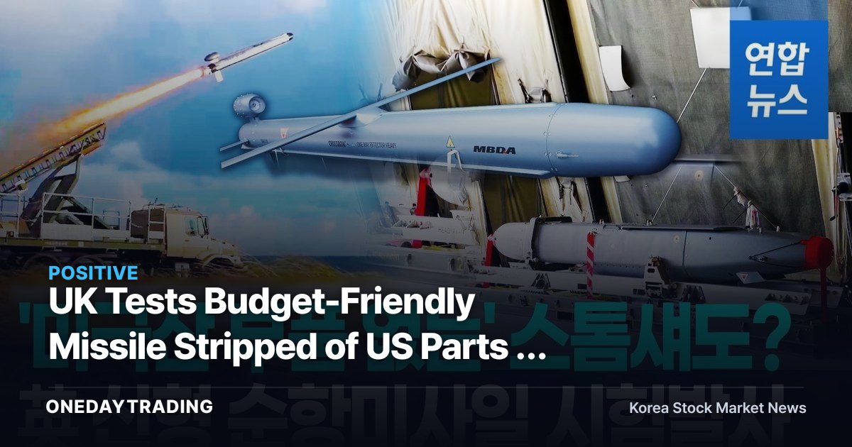 UK Tests Budget-Friendly Missile Stripped of US Parts — A Signal for K-Defense Exports
