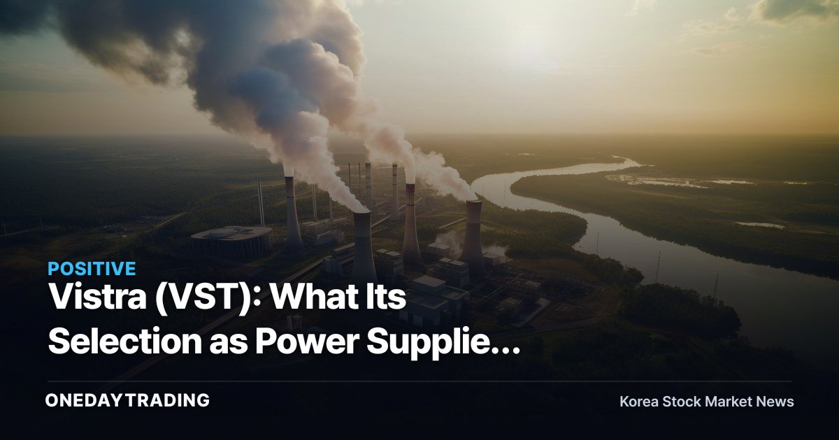 Vistra (VST): What Its Selection as Power Supplier for KKR's $10 Billion AI Infrastructure Push Means