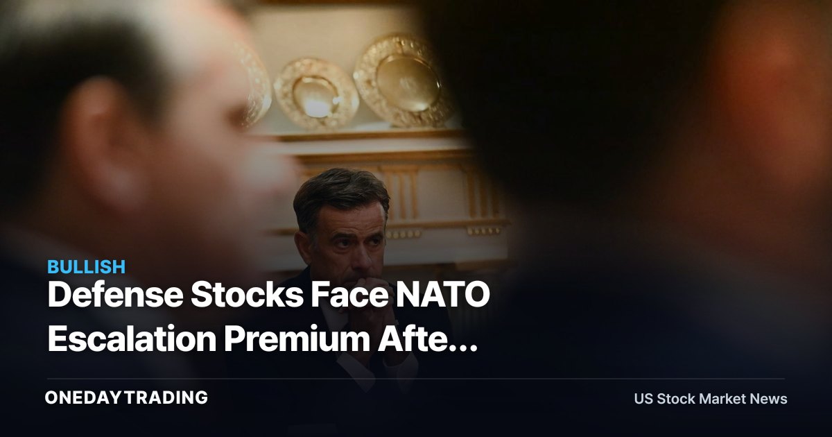 Defense Stocks Face NATO Escalation Premium After Ratcliffe Moscow Warning