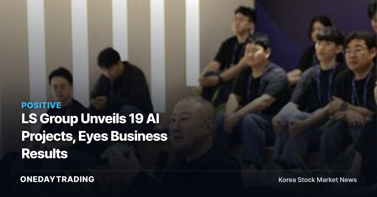 LS Group Unveils 19 AI Projects, Eyes Business Results