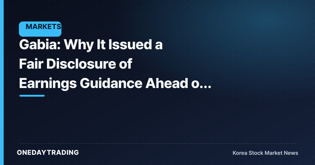 Gabia: Why It Issued a Fair Disclosure of Earnings Guidance Ahead of Its Regular Earnings Release