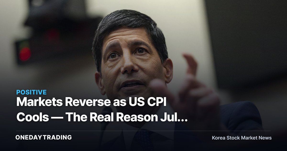 Markets Reverse as US CPI Cools — The Real Reason July Rate Hike Odds Plunged 10 Points