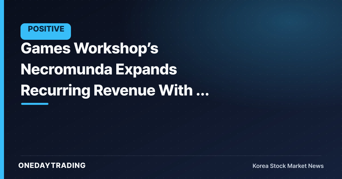 Games Workshop’s Necromunda Expands Recurring Revenue With 8 Models and a 48-Page Rulebook