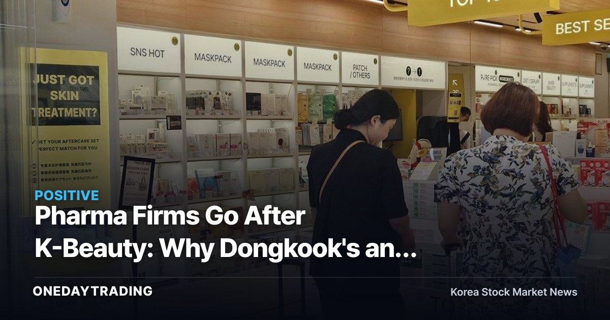 Pharma Firms Go After K-Beauty: Why Dongkook's and Daewoong's Ingredient Research Determines Cosmetics Margins