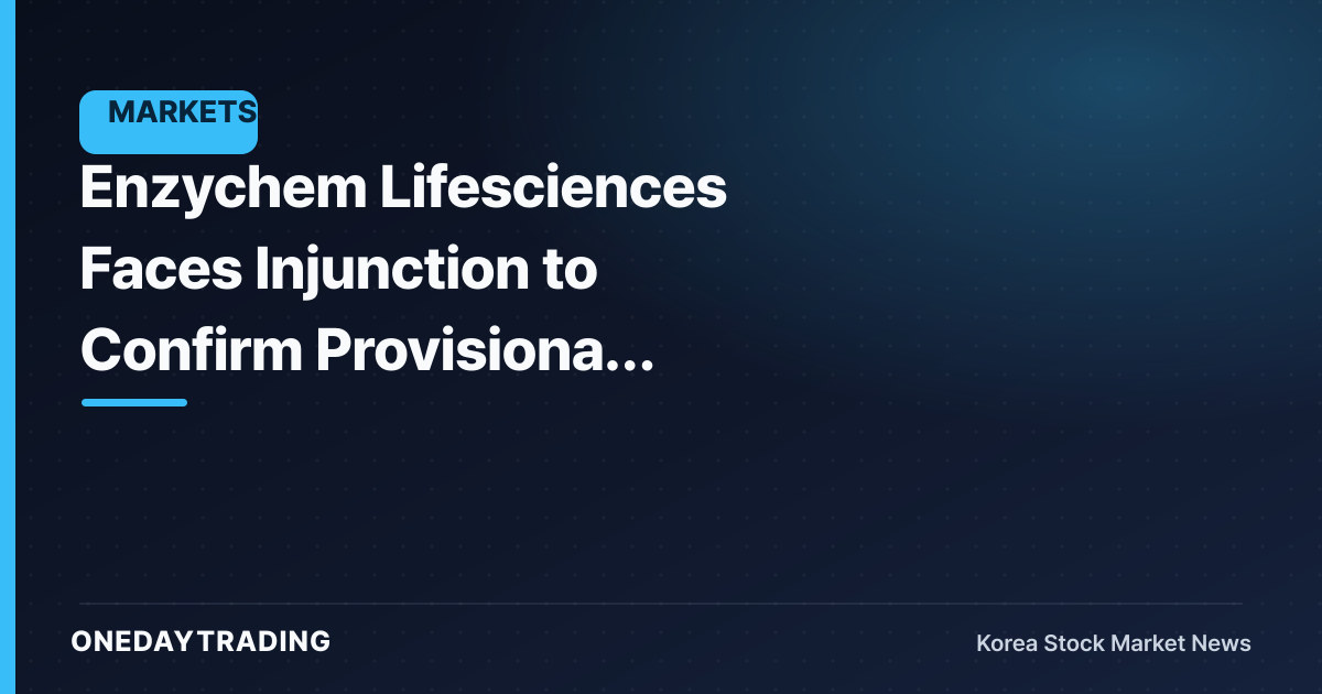 Enzychem Lifesciences Faces Injunction to Confirm Provisional Shareholder Status — Management Control Dispute Surfaces