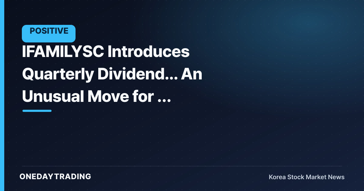 IFAMILYSC Introduces Quarterly Dividend... An Unusual Move for a Cosmetics Stock