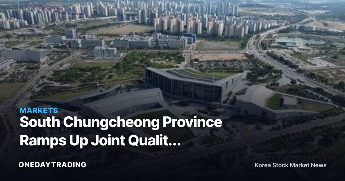 South Chungcheong Province Ramps Up Joint Quality Inspections at the Structural-Frame Stage of Apartment Construction — Implications for the Construction Industry