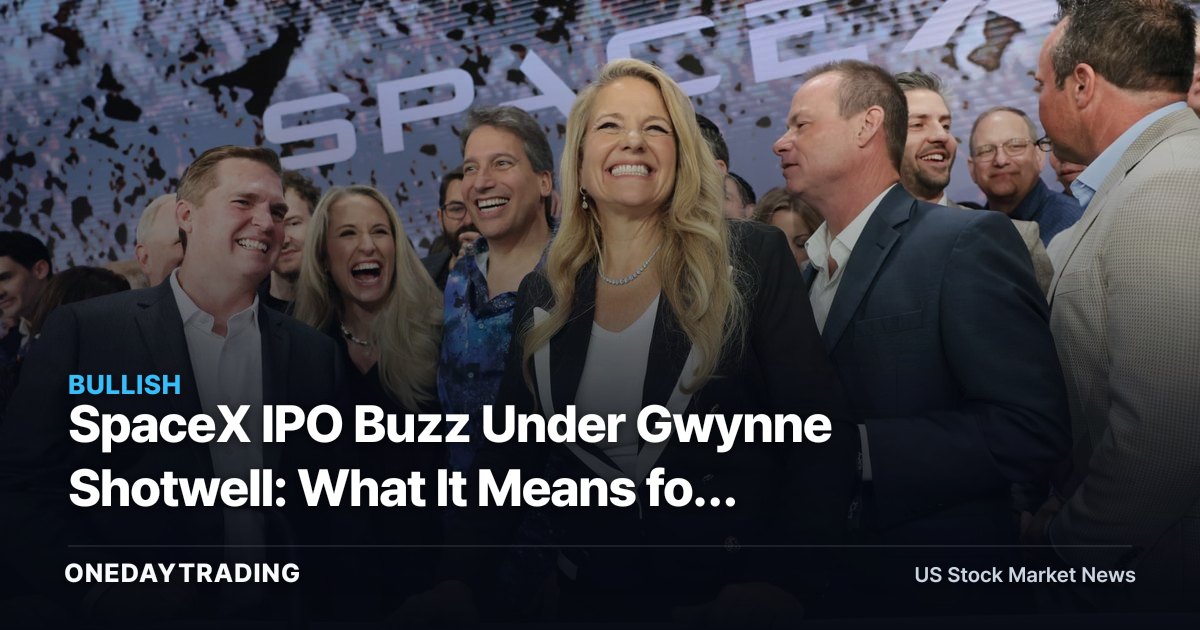 SpaceX IPO Buzz Under Gwynne Shotwell: What It Means for Space Stocks Like RKLB and ASTS