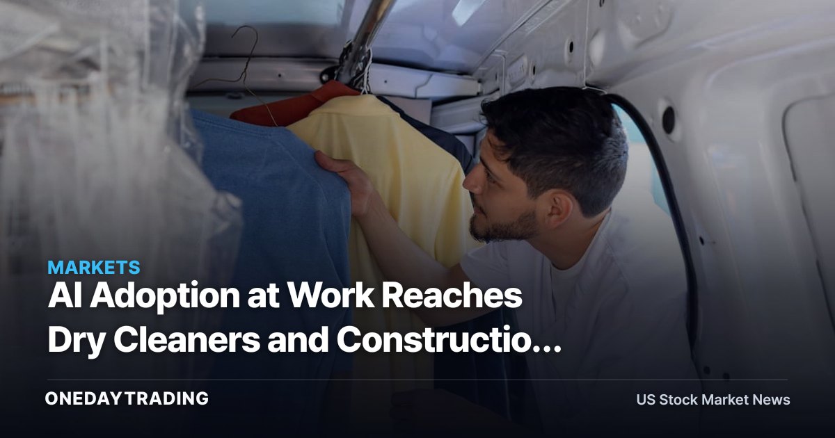 AI Adoption at Work Reaches Dry Cleaners and Construction Workers, but the Use Is Still Shallow