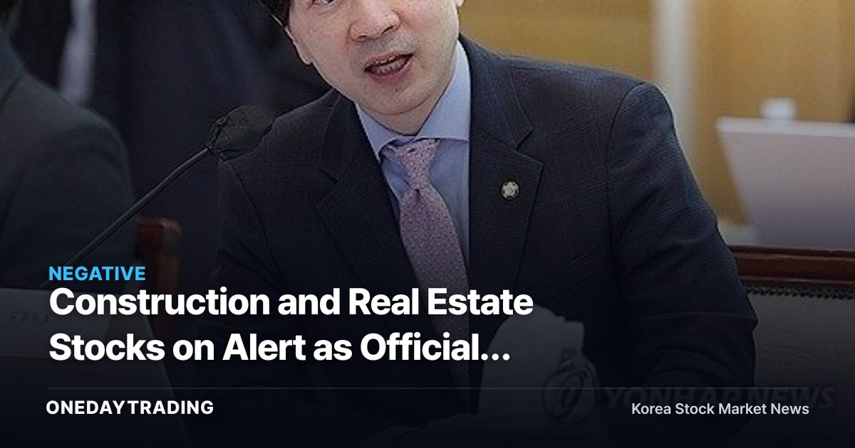 Construction and Real Estate Stocks on Alert as Officials Signal Property Tax Normalization — Examining the "Record Boom" Debate