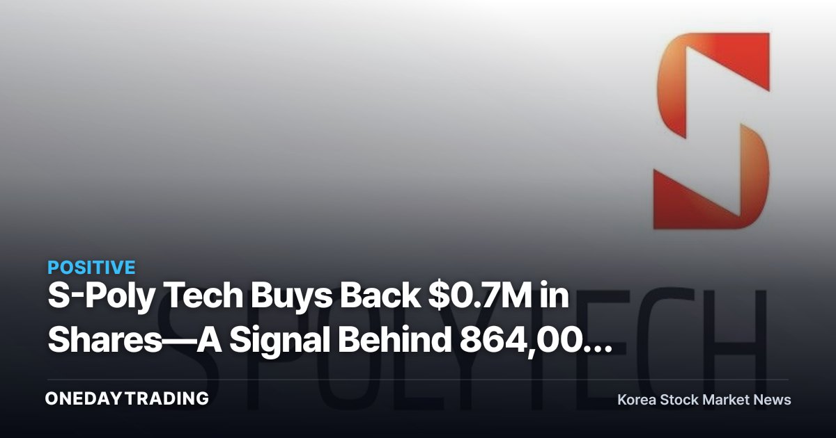 S-Poly Tech Buys Back $0.7M in Shares—A Signal Behind 864,000 Shares Tied to AI Materials