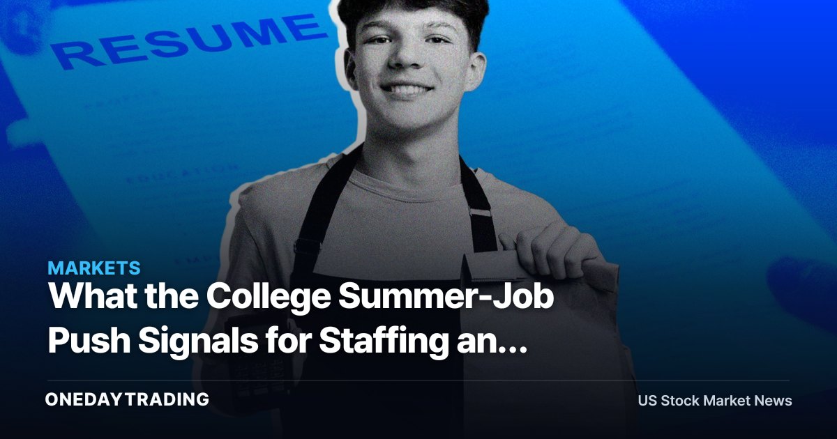 What the College Summer-Job Push Signals for Staffing and HR-Tech Stocks: RHI, MAN, KFY