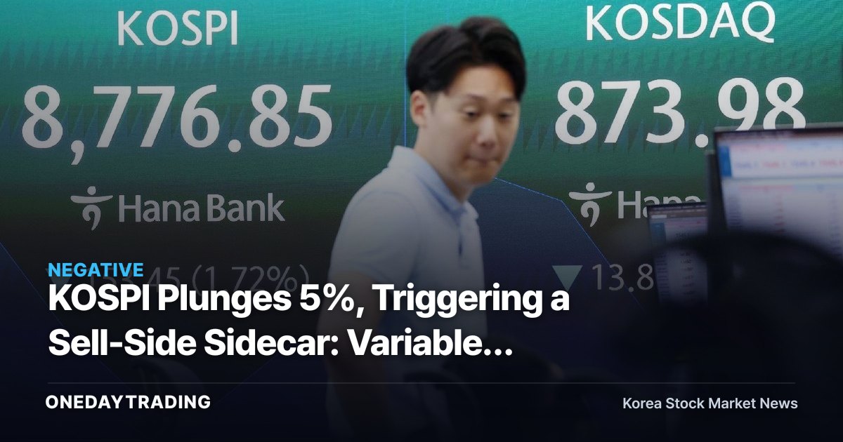 KOSPI Plunges 5%, Triggering a Sell-Side Sidecar: Variables Investors Should Check