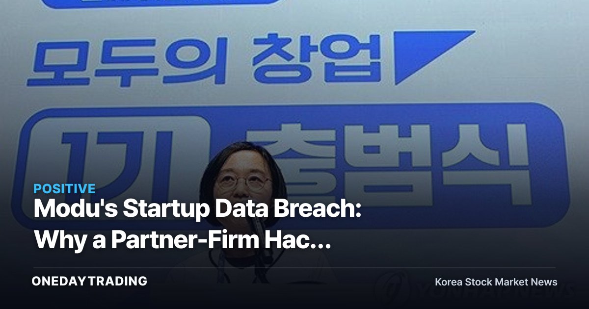 Modu's Startup Data Breach: Why a Partner-Firm Hack Reframes the Case for Security Stocks