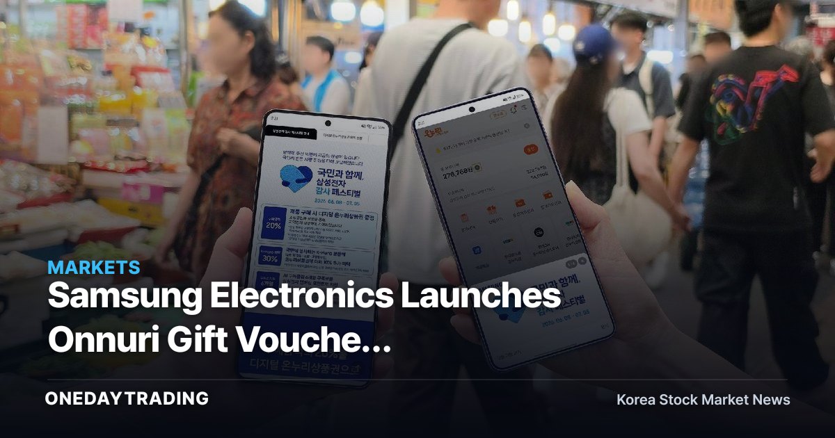 Samsung Electronics Launches Onnuri Gift Voucher Appreciation Festival — What It Means From an Investment Perspective