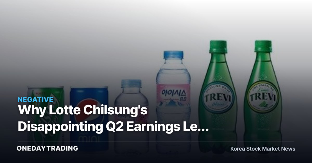 Why Lotte Chilsung's Disappointing Q2 Earnings Led to a Target Price Cut