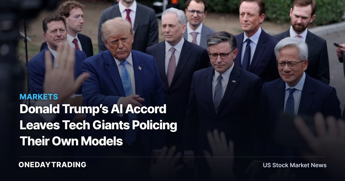 Donald Trump’s AI Accord Leaves Tech Giants Policing Their Own Models