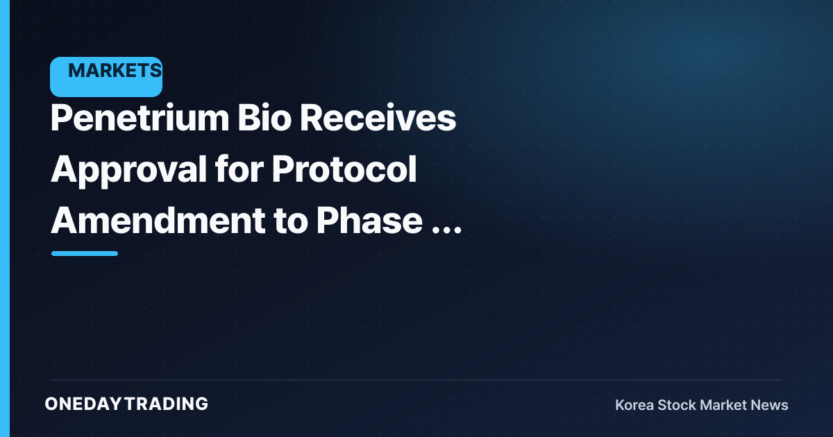 Penetrium Bio Receives Approval for Protocol Amendment to Phase 1 Pembrolizumab Combination Trial