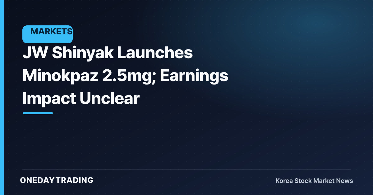 JW Shinyak Launches Minokpaz 2.5mg; Earnings Impact Unclear