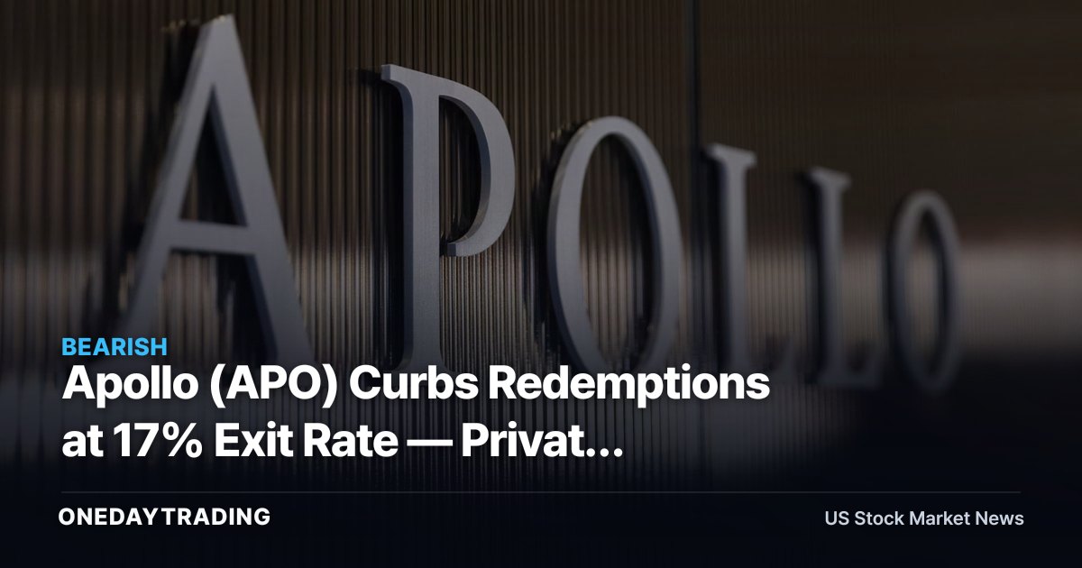 Apollo (APO) Curbs Redemptions at 17% Exit Rate — Private Credit Liquidity Risk Returns