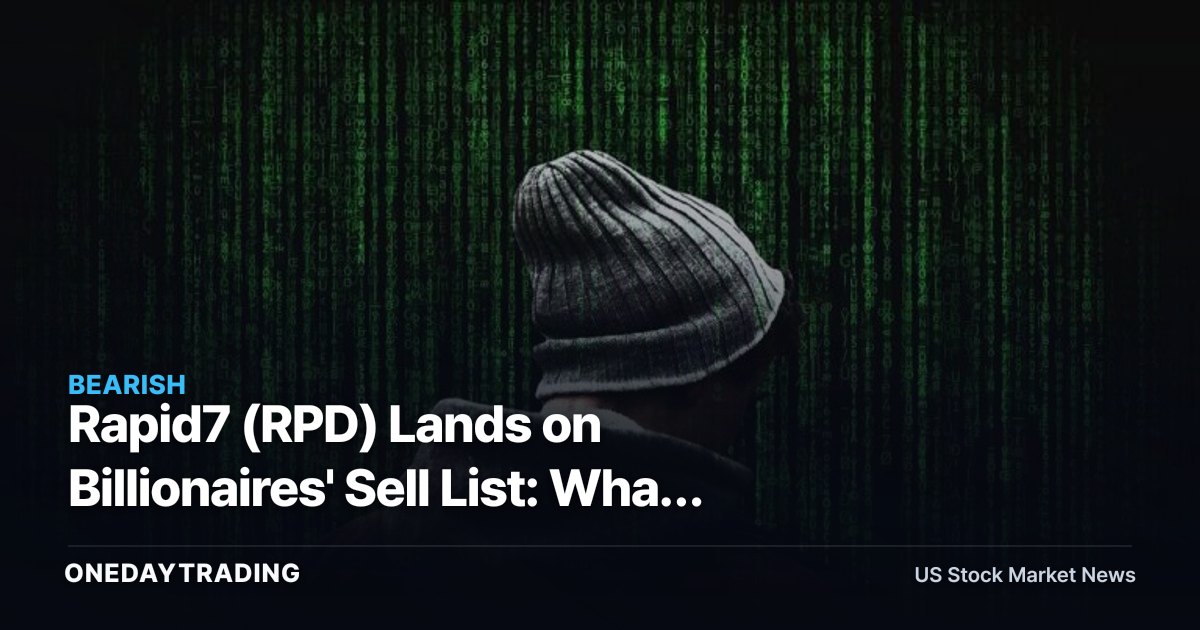 Rapid7 (RPD) Lands on Billionaires' Sell List: What It Signals for Cybersecurity Stocks