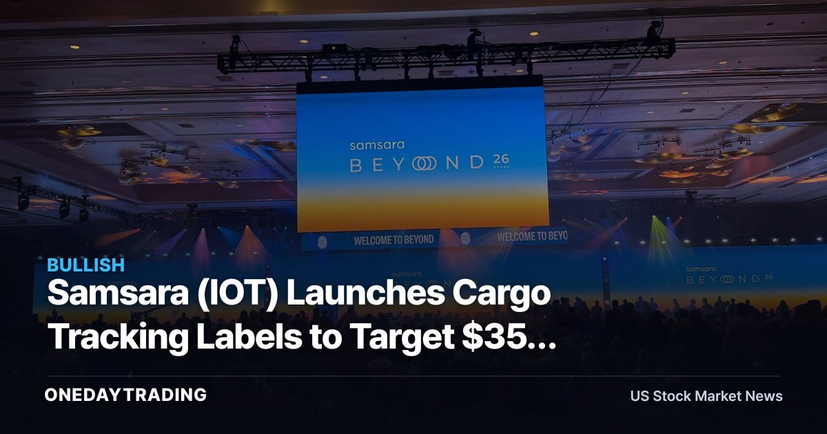 Samsara (IOT) Launches Cargo Tracking Labels to Target $35B Theft Market