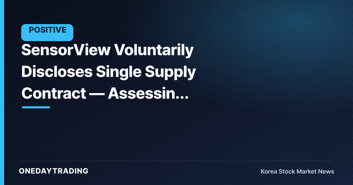 SensorView Voluntarily Discloses Single Supply Contract — Assessing Momentum in mmWave RF Orders