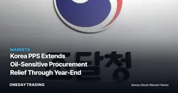 Korea PPS Extends Oil-Sensitive Procurement Relief Through Year-End