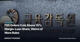 FSS Orders Cuts Above 15% Margin-Loan Share, Warns of More Rules