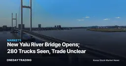 New Yalu River Bridge Opens; 280 Trucks Seen, Trade Unclear