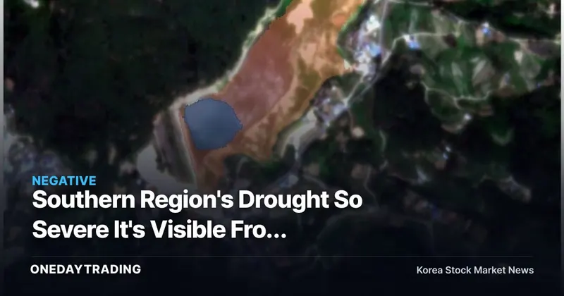 Southern Region's Drought So Severe It's Visible From Satellite—Could Exposed Reservoir Beds Shake Up Food Prices?